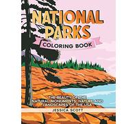 National Parks Coloring Book: The Beauty of the Natural Monuments, Nature and Landscapes of the USA
