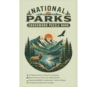 National Parks Crossword Puzzle Book: 63 Crossword Puzzles Inspired by America’s National Parks