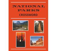 National Parks Crossword: Puzzles with Easy to Read Print about All 63 US National Parks | 8.5x11 inches, 142 pages | 70 puzzles...Gift for Vacations, Holidays and Relaxation