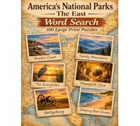 National Parks East Word Search: 100 Large Print Puzzles Featuring Acadia, the Great Smoky Mountains, the Everglades, Mammoth Cave, and the Great Eastern Parks (America the Beautiful)