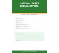 National Parks Hiking Journal: 60 Park Visit Logs, 60 Trail Logs, All 63 US National Parks Life List, Passport Stamp Pages, and Gear Checklist for Hikers and Park Enthusiasts