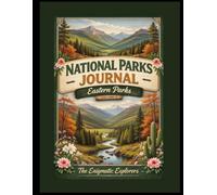 National Parks Journal - Eastern Parks (Volume 3)