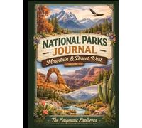 National Parks Journal - Mountain & Desert West (Volume 1)