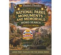 National Parks, Monuments and Memorials Word Search Puzzle Book - 50 Puzzle LARGE PRINT Edition: Relaxing Puzzles for Seniors… and the Whole Family (Paula's Puzzles)