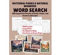 National Parks & Natural Wonders Word Search: 100 Large Print Puzzles of Parks, Peaks, and Scenic Landscapes (The Great American Word Search Series)