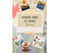 National Parks of Canada Journal: A Keepsake of your journey across the 48 parks.