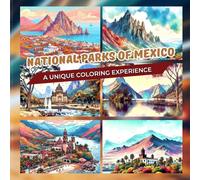 National Parks of Mexico: A Unique Coloring Experience: Parques Nacionales de México: Una Experiencia Única para Colorear, A Journey Through Famous ... Travel Enthusiasts, 8.5x8.5 Inch, 110 Pages