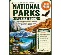 National Parks Puzzle Book for Adults and Seniors: Large-Print Word Searches Celebrating America’s Forests, Canyons, Lakes, Mountains & Wildlife