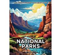 National Parks - Relaxing Scenery Coloring Book: 55 Tranquil Pages of Natural Beauties of America and the World: Perfect for Artists, Photographers, ... (National Parks Coloring Book for Adults)