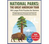 National Parks: The Great American Tour Activity Book: 100 Large-Print Puzzles That Celebrate the American Outdoors for Seniors & Adults | Word ... Memory Prompt | 8x11" size | Gift For Seniors