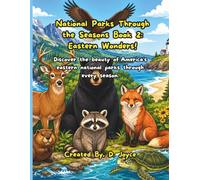 National Parks Through the Seasons: Book 2 - Eastern Wonders: A Kids Coloring Adventure Through America's Eastern National Parks