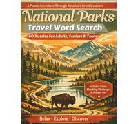 National Parks Travel Word Search: 80 Puzzles for Adults, Seniors & Teens with Trivia and Matching Activities - A Relaxing Gift for Travel Lovers, Campers, and Outdoor Adventurers
