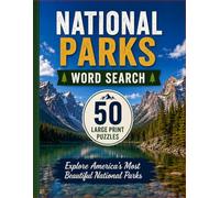 National Parks Word Search: 50 Large Print Puzzles for Adults and Seniors | Explore America’s Most Beautiful National Parks, Wildlife, Landscapes, and Landmarks