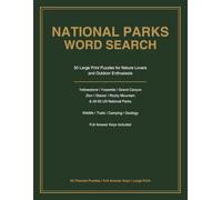 National Parks Word Search: 50 Large Print Puzzles for Nature Lovers and Outdoor Enthusiasts: e: Featuring Yellowstone, Yosemite, Grand Canyon, Zion, ... Brain Games for Adults, Teens, and Seniors