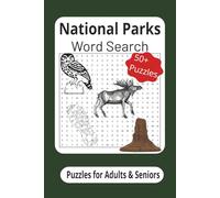 National Parks Word Search: 50+ Relaxing Word Search Puzzles Inspired by America’s National Parks for Adults Who Love Travel, Nature, and the Outdoors