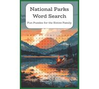 National Parks Word Search: Fun Puzzles for the Entire Family: National Parks Word Search | 6x9 inches | 128 pages | 60+ word search puzzles | solutions included