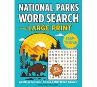 National Parks Word Search - Large Print: 63 Puzzles (one per park) • 15 Words Each • Easy-to-Read 8.5 x 11 • Adults & Seniors • Stress-Relief Brain ... Print Word Search Puzzle Books (8.5 x 11))