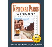 National Parks Word Search: National Parks Word Search: 50 Large Print Puzzles About Parks Around The World And More, 8.5" X 11", 103 Pages That Make ... (Myah & Madi Wordsearch Book Collection)