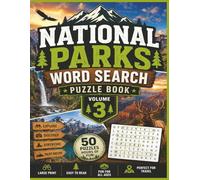 NATIONAL PARKS WORD SEARCH PUZZLE BOOK - VOLUME 3: 50 PUZZLES HOURS OF FUN! LARGE PRINT EASY TO READ FUN FOR ALL AGES PERFECT FOR TRAVEL
