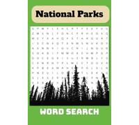 National Parks Word Search Puzzle Book: Word Searches With Easy To Read Print About National Parks, The Trails And Sights Within Them & More | 6x9 ... Great Gift For Vacations, Holidays, Birthdays