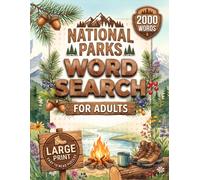 National Parks Word Search: Puzzles from America's Great Outdoors: Large Print Puzzle Book for Adults & Seniors with 140 Unique Brain Games ... and Scenic Wonders (Includes Solutions)