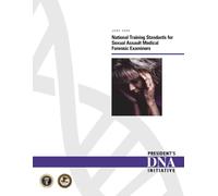 National Protocol for Sexual Assault Medical Forensic Examinations: June 2006