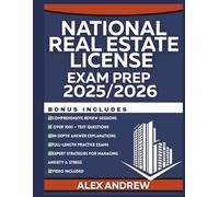 NATIONAL REAL ESTATE LICENSE EXAM PREP 2025/2026: Full-Length Practice Tests, Real Estate Math, Law, Contracts, Financing, Property Ownership, Ethics, ... Every Subject: Study Guides for Success)