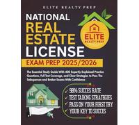National Real Estate License Exam Prep 2025/2026: The Essential Study Guide With 400 Expertly Explained Practice Questions, Full Test Coverage, and ... With Confidence (Real Estate Exams Made Easy)