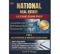 NATIONAL REAL ESTATE LICENSE EXAM PREP: Pass the National Real Estate Exam on Your First Try with 8 Full-Length Practice Exams, 500 Flashcards, ... Test-Taking Strategies (The PassFirst Series)