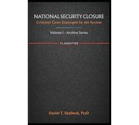 National Security Closure: Criminal Cases Expunged by the System