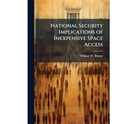 National Security Implications of Inexpensive Space Access