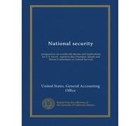 National security: perspectives on worldwide threats and implications for U.S. forces : report to the Chairmen, Senate and House Committees on Armed Services