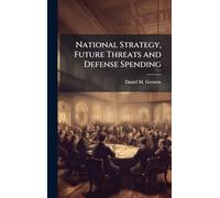 National Strategy, Future Threats and Defense Spending