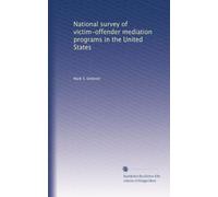 National survey of victim-offender mediation programs in the United States
