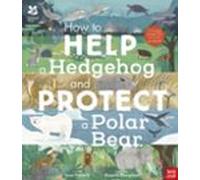 National Trust: How To Help A Hedgehog And Protect A Polar Bear : 70 E