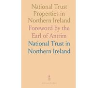 National Trust Properties in Northern Ireland: Foreword by the Earl of Antrim