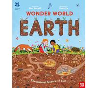 National Trust: Wonder World: Earth: The Natural Science of Soil