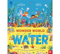 National Trust: Wonder World: Water: The Natural Science of Rain, Rivers and Oceans