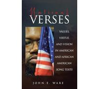 National Verses: Values, Virtue, and Vision in American and African American Song Texts