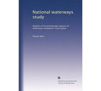 National waterways study: Analysis of environmental aspects of waterways navigation: Final report
