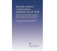 National workers' compensation standards act of 1978: Hearings before the Subcommittee on Labor of the Committee on Human Resources, United States ... on S. 3060 ... September 19, 20, and 22, 1978