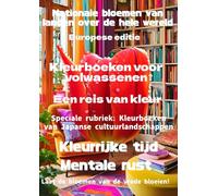 Nationale bloemen van landen over de hele wereld Europese editie: Kleurboeken voor volwassenen kleurrijke reis