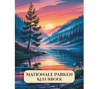 Nationale Parken Kleurboek: Ontspannend Kleurboek voor Volwassenen met Natuur, Landschappen en Dieren: 50 Gedetailleerde Tekeningen van Bergen, ... Activiteit voor Rust en Mindfulness