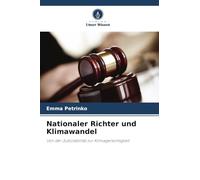 Nationaler Richter und Klimawandel: Von der Justiziabilität zur Klimagerechtigkeit
