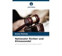 Nationaler Richter und Klimawandel: Von der Justiziabilität zur Klimagerechtigkeit