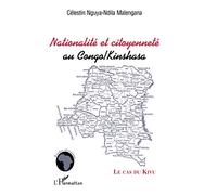 NATIONALITÉ ET CITOYENNETÉ AU CONGO/KINSHASA: Le cas du Kivu