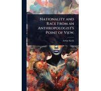 Nationality and Race From an Anthropologist's Point of View;
