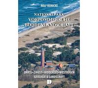Nationalpark Vorpommersche Boddenlandschaft: Darß, Zingst, Hiddensee, Westrügen - Geologie & Landschaft