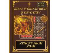 Nations From Noah - Bible Themed Word Search Books With Devotional Reflection: Scripture Word Search Puzzle For Adults, Seniors And Beginners (Genesis Volume I - Bible Word Search Journey)