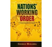 NATIONS WORKING ORDER: Alignment with Kingdom Working Order (KWO) to ReBuild Purpose-Driven Nations (KWO SERIES)